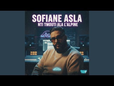 Nti Tmouti Ala L Alpine Feat Ilyas La Puissance 