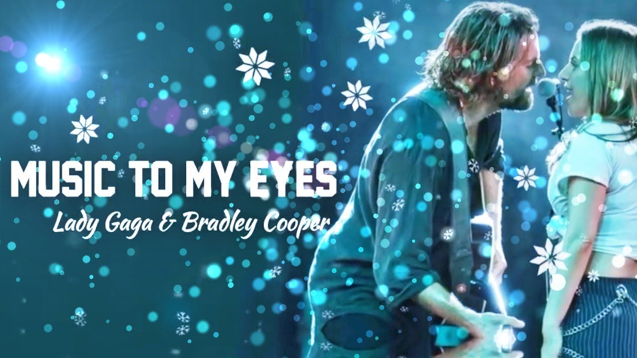 A Star Is Born Music To My Eyes