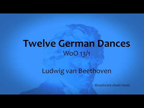 Twelve German Dances, WoO 13/1 - Ludwig van Beethoven - MuseScore