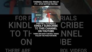 OVERLOAD RELAY PT9 (STOP BUTTON TESTING) EXPLAINED #shorts  #electrical #electricalengineering