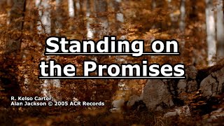 Video thumbnail of "Standing on the Promises - Alan Jackson - Lyrics"