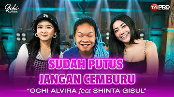 Ochi Alvira Ft. Shinta Gisul - Sudah Putus Jangan Cemburu (Official Koplo Remix)