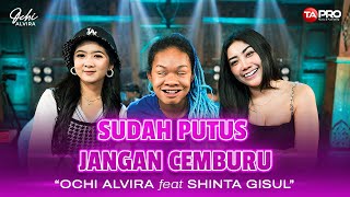 Ochi Alvira Ft. Shinta Gisul - Sudah Putus Jangan Cemburu (Official Koplo Remix)