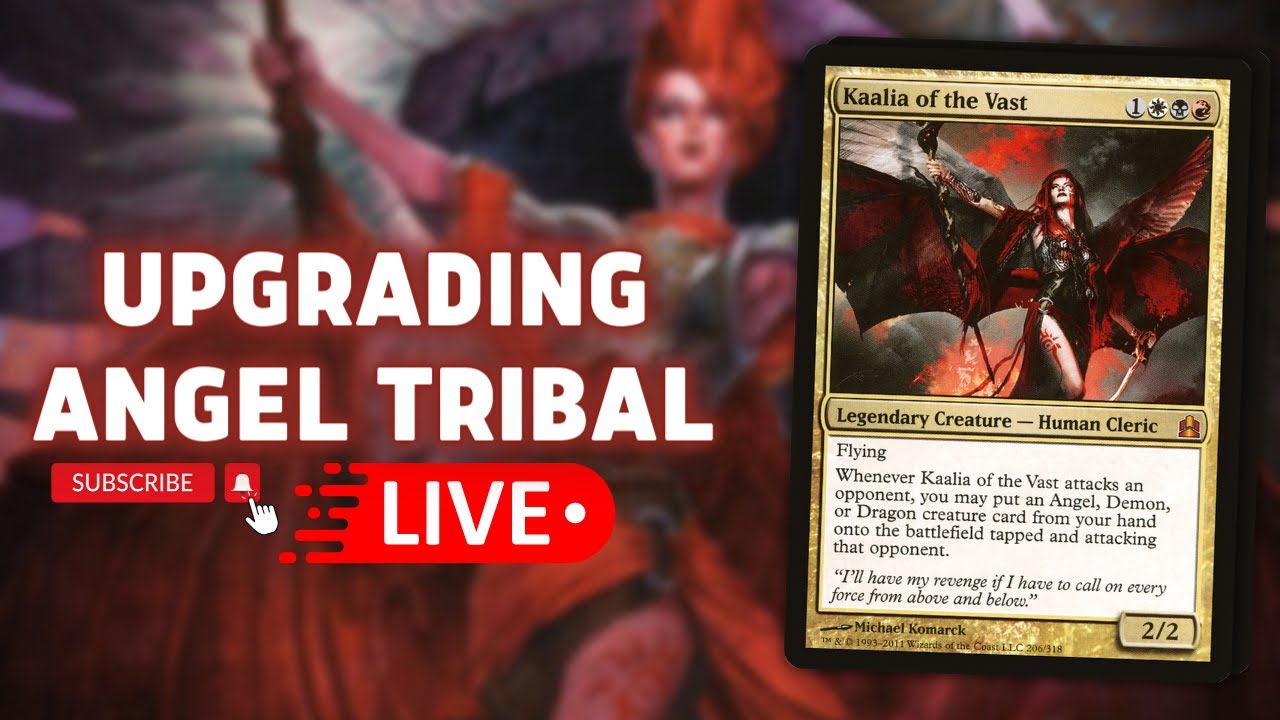 Live Edh Deckbuilding Kaalia Of The Vast Angel Lifegain Tribal Mtg 22 Youtube
