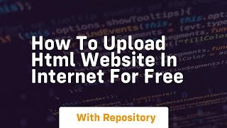 How To Upload Html Website In Internet For Free