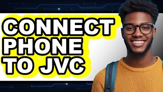 Celebrity How to Connect Phone to JVC - Easy Guide Net Worth