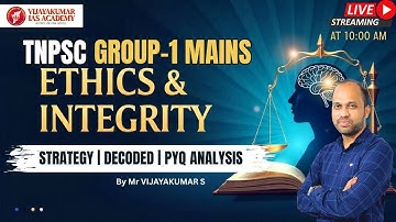 TNPSC GROUP-1 MAINS |ETHICS AND INTEGRITY |STRATEGY-DECODED SYLLABUS-PYQ ANALYSIS | BY VIJAYAKUMAR S
