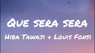Que Sera Sera - Hiba Tawaji & Luis Fonsi (Transliteration + Translation)