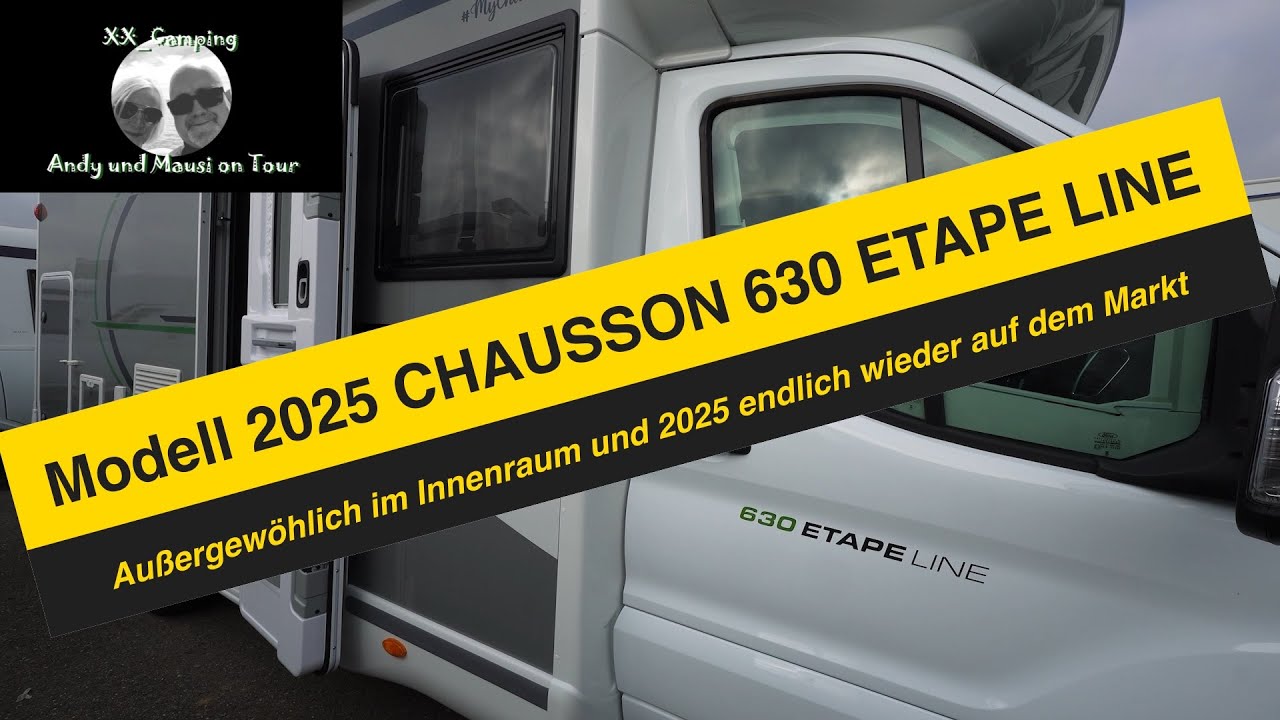 🫵 Einmaliges Wohnmobil Design CHAUSSON 630 ETAPE LINE Modell 2025.  Endlich wieder im Programm 😎