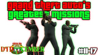 GTA's Top 24 Greatest Missions (11-17) - #DTDcember Episode 2
