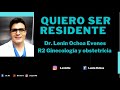 QUIERO SER RESIDENTE: GINECOLOGÍA Y OBSTETRICIA