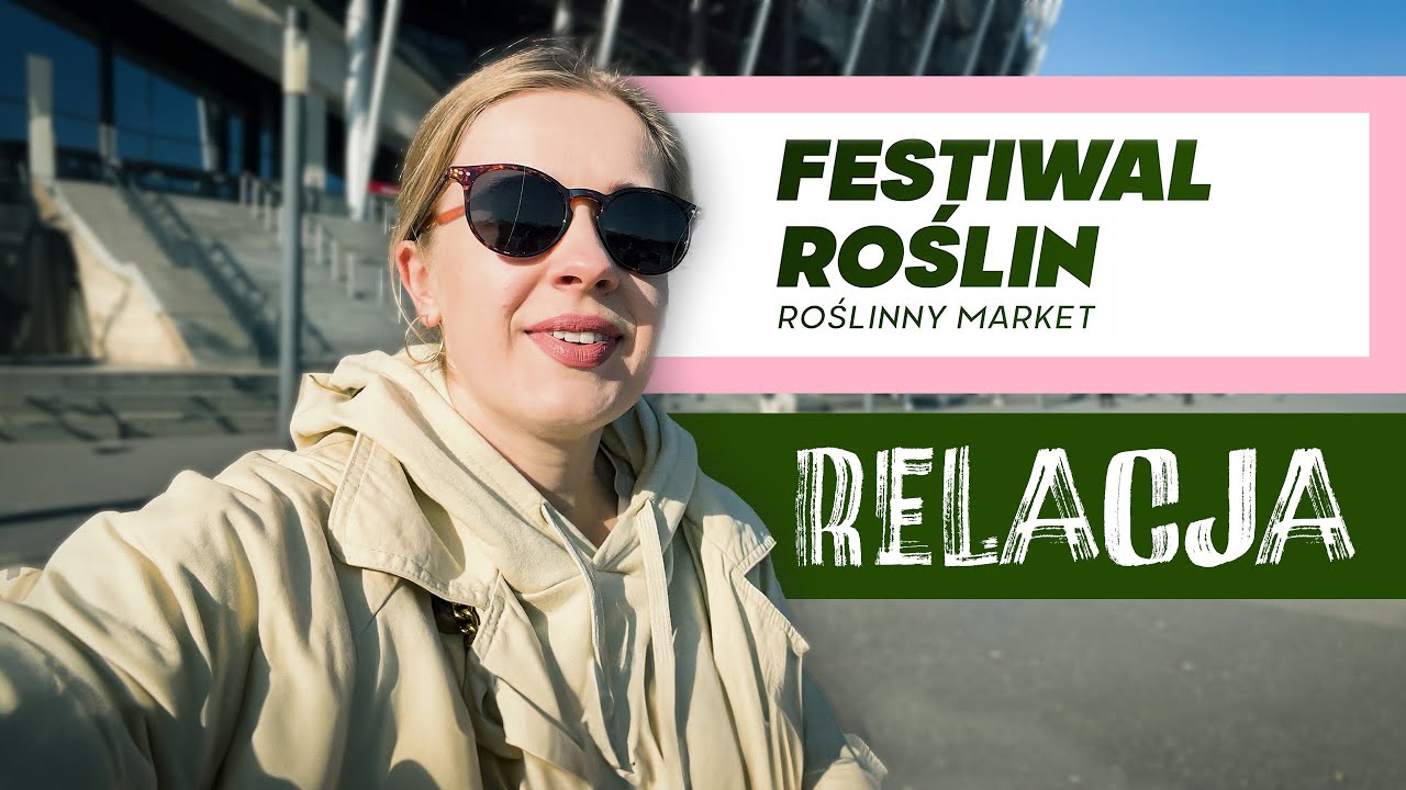 🍃 Festiwal roślin - niskie ceny i setki roślin | Warszawa | przegląd targów
