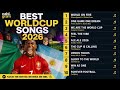 BEST WORLD CUP SONGS 2026 ⚽🔥 | Ultimate Football Anthem Playlist | FIFA World Cup Music Mix