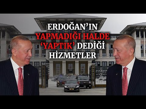 Erdoğan'ın yapmadığı halde “yaptık” dediği hizmetler...