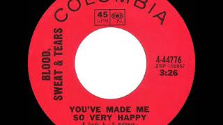 Video thumbnail of "1969 HITS ARCHIVE: You’ve Made Me So Very Happy - Blood, Sweat & Tears (a #2 record--mono 45 single)"