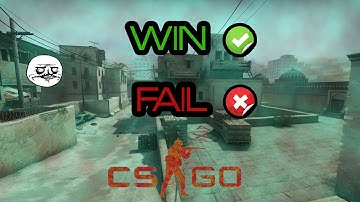 CS:GO : Win / Fail Situations