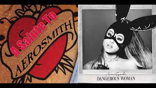 Dream on, Dangerous Woman (Aerosmith vs Ariana Grande Mashup)