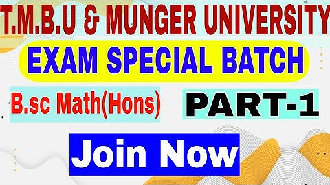 B.sc Math(Hons.) | EXAM SPECIAL BATCH | T.M.B.U & MUNGER UNIVERSITY
