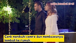 ZALIM ISTANBUL EPISODE 13 - 15 | ALUR CERITA DRAMA TURKI