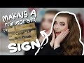 Making a MINECRAFT SIGN in real life!