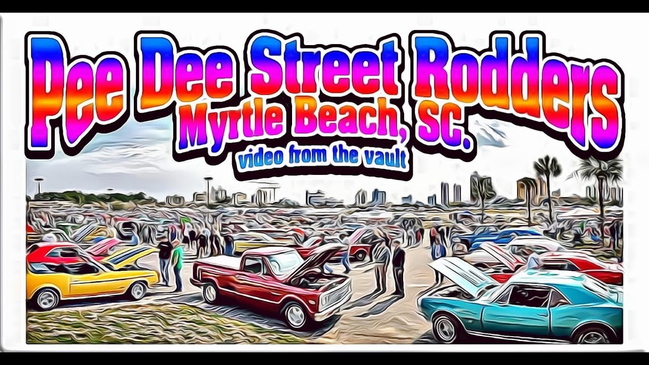 Pee Dee Street Rodders in Myrtle Beach, SC Run to the Sun Car Show