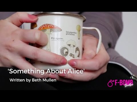 'Something About Alice' by Beth Mullen | F-Bomb Theatre