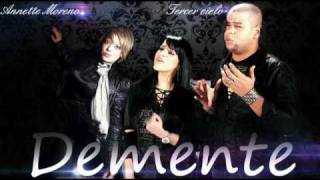 Tercer cielo y  Anette Moreno - Demente