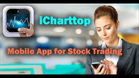 iCharttop Mobile App for Stock Trading, Analyzes stock charts,