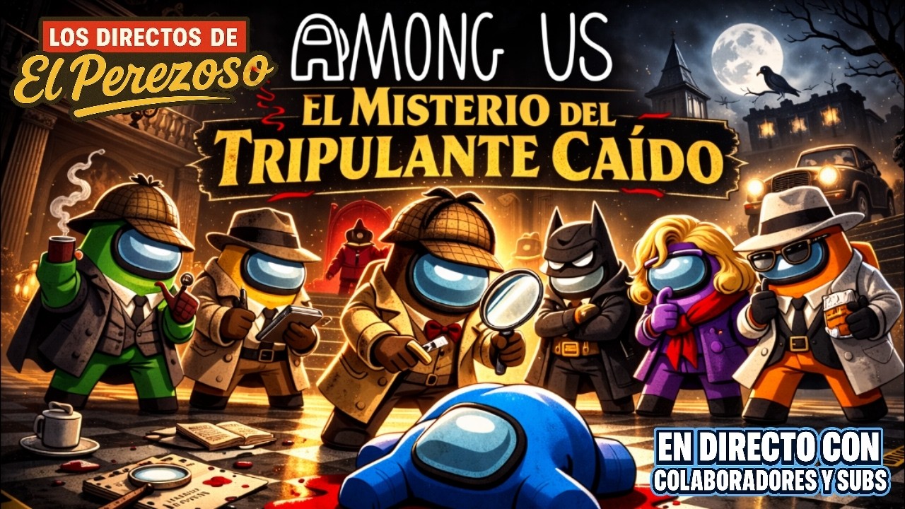 El misterioso del tripulante caído - Among Us #directo 56 (con colaboradores y gente del directo)