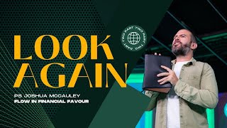 Flow in Financial Favour - Ps Joshua McCauley - Look Again Pt. 3