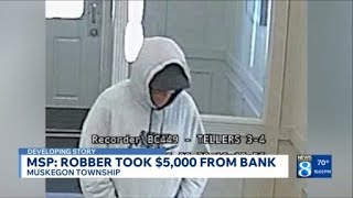 MSP: Bank robber at large in Muskegon Twp.