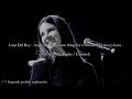 Lana Del Rey - hope is a dangerous thing for a woman like me to have Subtitulada Español Lana Del Rey - hope is a dangerous thing for a woman like me to have Subtitulada Español