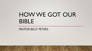 How We Got the Bible Lesson 9 Canon (part 2) - Pastor Billy Peters (11/30/25 PM)