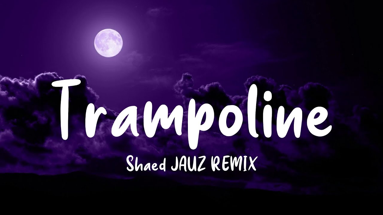 Shaed Trampoline Remix (Lyrics) YouTube