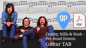 Crosby, Stills & Nash - Pre-Road Downs (2005 Remaster) Guitar Tabs [TABS]