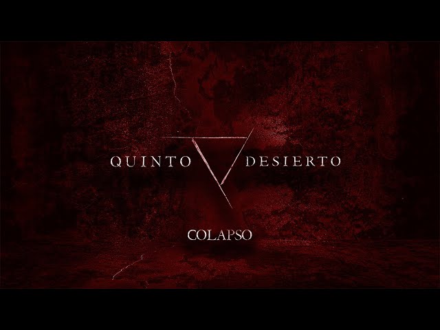 Quinto Desierto | Colapso (Video Oficial)