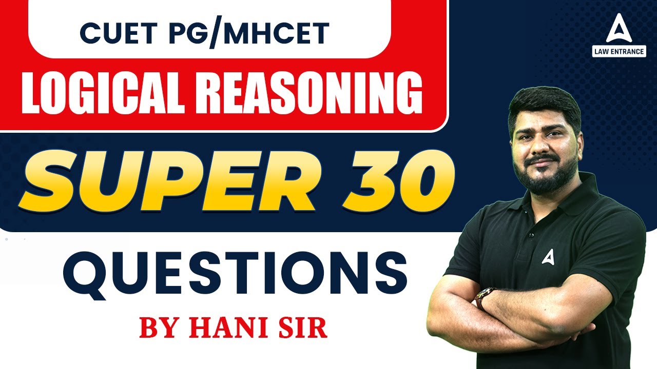 Super 30 Questions Practice of Logical Reasoning for CUET PG LLB 2024 ...