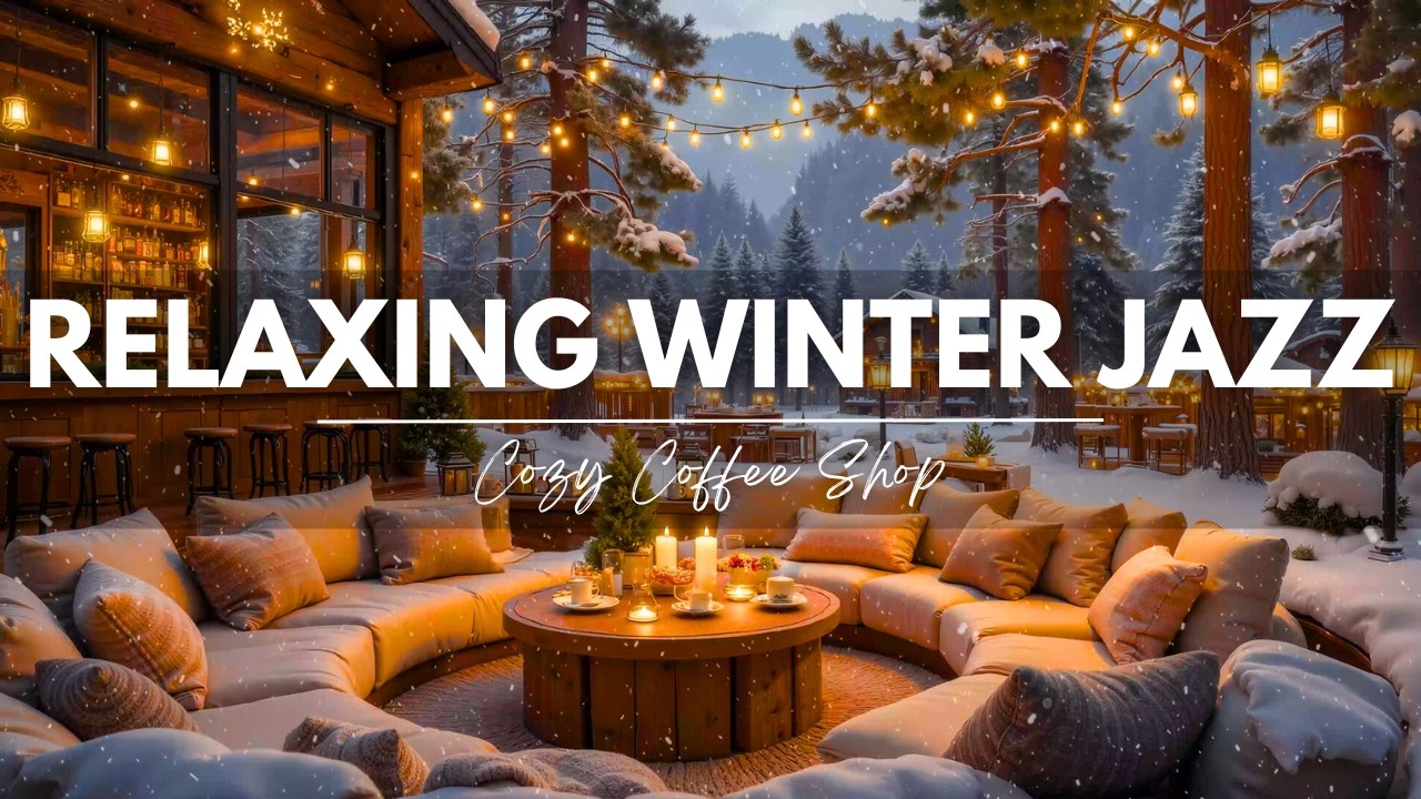 Relaxing Winter Jazz Music at Cozy Coffee Shop Ambience 🎄 Warm Jazz Instrumental Music for Study