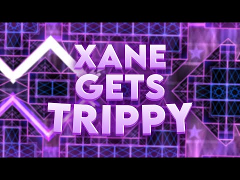 Xane gets trippy by Eightos (+layout showcase) | 4K60FPS