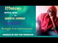 SHAMECK SUPARAY MATESO OFFICIAL MUSIC AUDIO 