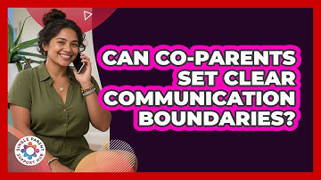 Can Co-Parents Set Clear Communication Boundaries?