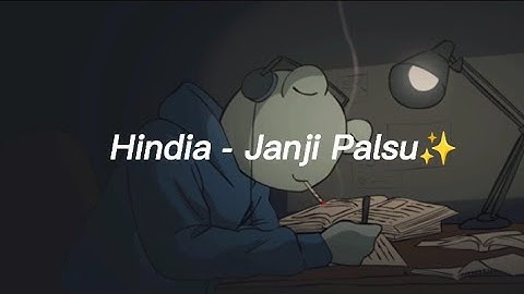 Hindia - Janji Palsu [ Unofficial Lyric Video ]