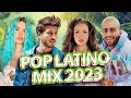 Pop latino 2023  top latino 2023  luis fonsi maluma shakira bad bunny karol g sebastin yatra