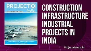 Construction Projects | Infrastructure Projects | Industrial Projects