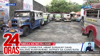24 Oras Part 1: Walang bumiyaheng jeep sa ilang ruta; ninakaw at kinalakal na mga bakal sa..., atbp.