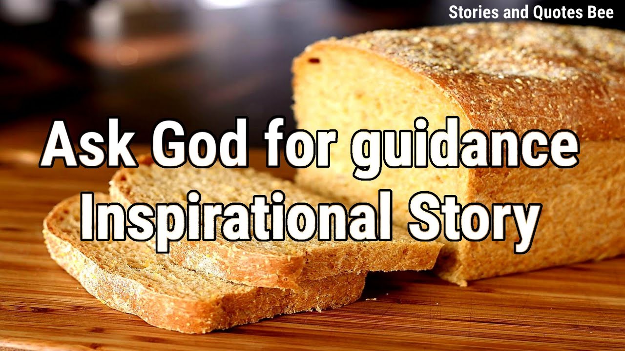 Ask God for guidance - Inspirational Story