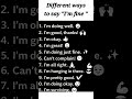 Stop saying “I’m fine” ❌Use these better English phrases instead 😎✨Level up your vocabulary today!