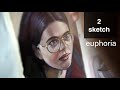 Euphoria | 2 Sketch | Challenge