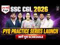 SSC CGL 2026 PYQ Practice Series | Full Schedule |CGL Practice Series With Sectional Timer Strategy