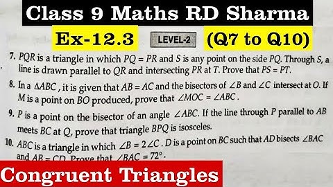 RD SHARMA EX 12.3 Q7 to Q10 Solutions for Class 9 Maths Chapter 12 Congruent and Triangles